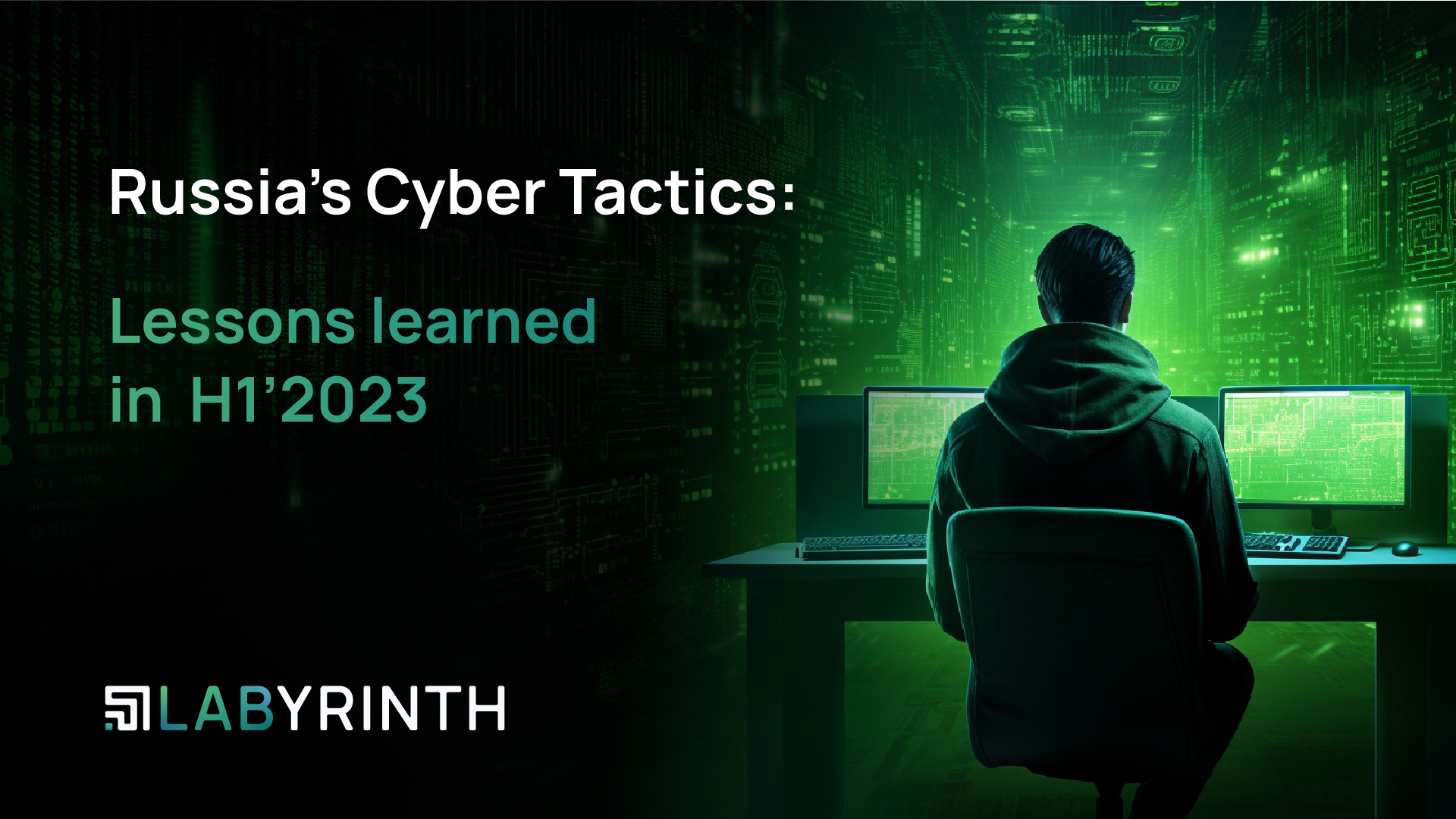Key insights from Threat Research Report “Russia's Cyber Tactics: Lessons Learnt in H1’2023”